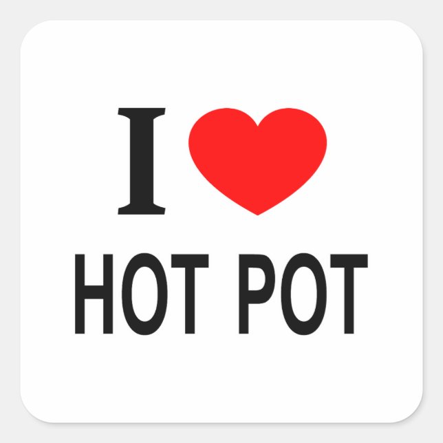Pegatina Cuadrada Me ❤️ HOT POT Me encanta HOT POT Amo HOT POT (Anverso)