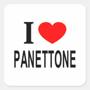 Pegatina Cuadrada Me ❤️ PANETTONE Me encanta PANETTONE Amo PANETTONE
