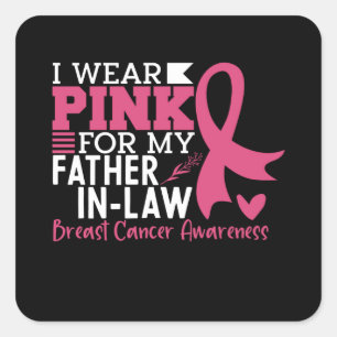 Pegatina Cuadrada Me pongo rosa por el cáncer de mama de mi suegro