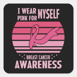Pegatina Cuadrada Me pongo rosa por mí Conciencia del cáncer de mama