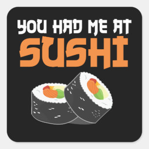 Pegatina Cuadrada Me Tenías En Sushi - Amantes Del Sushi