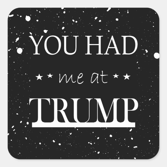 Pegatina Cuadrada Me tenías en Trump (Anverso)
