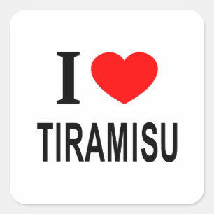 Pegatina Cuadrada Me ❤️ TIRAMISU Me encanta TIRAMISU Amo TIRAMISU