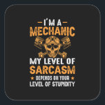 Pegatina Cuadrada Mechanic I Am In Level Mechanic<br><div class="desc">Mechanic I Am In Level Mechanic</div>