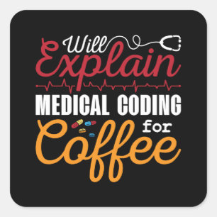 Pegatina Cuadrada Medical Coder Medical Coding Coffee ICD Coding