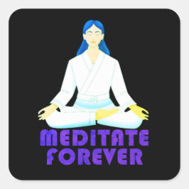 Pegatina Cuadrada Meditar para siempre
