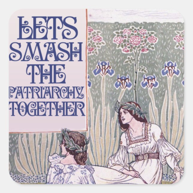 Pegatina Cuadrada Mejor Amigo Feminista Destrozemos el patriarcado (Anverso)
