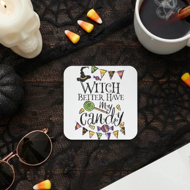 Pegatina Cuadrada "Mejor Que La Bruja Tenga Mi Candy" Funny Hallowee ("Witch Better Have My Candy" Funny Halloween Square Sticker)