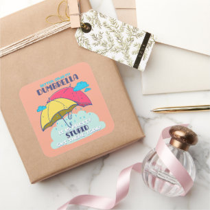 Pegatina Cuadrada Mejor Tomar Mi Paraguas Es Estúpido.