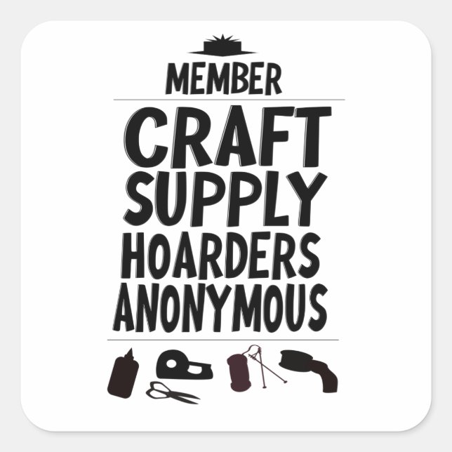 Pegatina Cuadrada Member Craft Supply Hoarders Anonymous Design (Anverso)