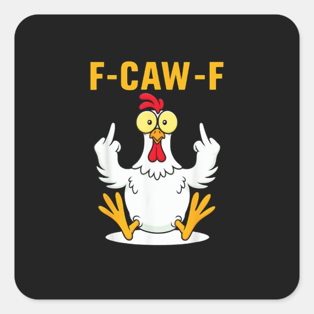 Pegatina Cuadrada Meme de gallo de cita F-Caw-F (Anverso)