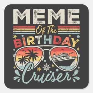 Pegatina Cuadrada Meme de las vacaciones de crucero de cumpleaños