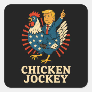 Pegatina Cuadrada Meme divertido de Jockey sobre pollo Trump