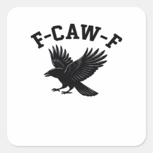 Pegatina Cuadrada Meme divertido de moda F-Caw-F