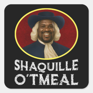 Pegatina Cuadrada Meme divertido de Shaquille Oatharé