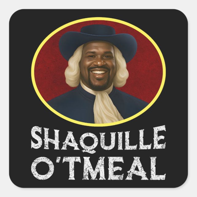 Pegatina Cuadrada Meme divertido de Shaquille Oatharé (Anverso)