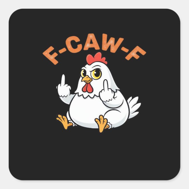 Pegatina Cuadrada Meme Divertido F-Caw-F Pollo (Anverso)
