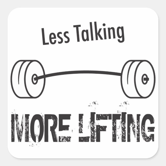 Pegatina Cuadrada Menos Hablar, Más Levantar (Anverso)