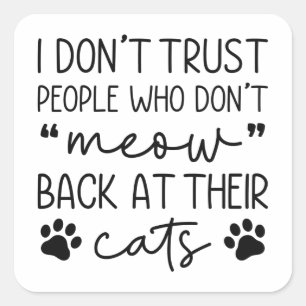 Pegatina Cuadrada Meow Back To The Cats