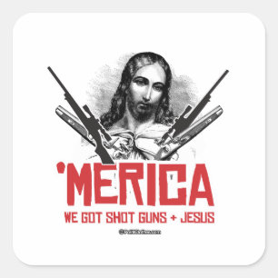 Pegatina Cuadrada "Merica - tenemos armas y Jesús