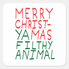 Pegatina Cuadrada Merry Christmas ya filthy animal typography