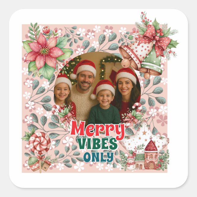 Pegatina Cuadrada Merry Vibes Only – Funny Christmas Card  (Anverso)