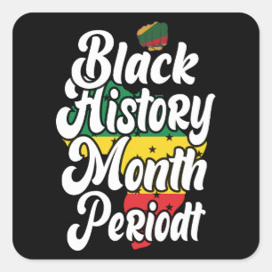 Pegatina Cuadrada Mes de la Historia Negra Febrero Melanin Sista Bru