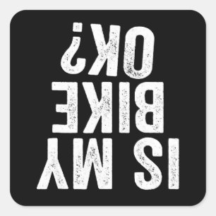 Pegatina Cuadrada ¿Mi Bicicleta Está Bien Funny Motocicleta Bicicl