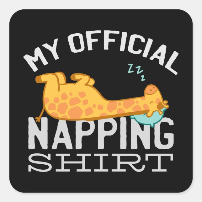 Pegatina Cuadrada Mi camisa oficial de dormir la siesta - Giraffe pe (Anverso)
