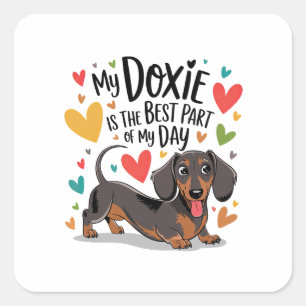 Pegatina Cuadrada Mi Doxie Es La Mejor Parte De Mi Día