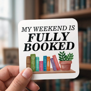Pegatina Cuadrada Mi Fin De Semana Está Totalmente Reservado Leyendo