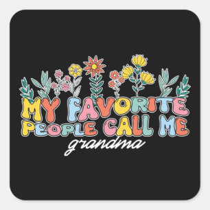 Pegatina Cuadrada Mi gente favorita me llama abuela