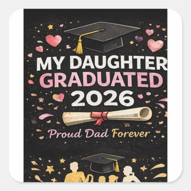 Pegatina Cuadrada Mi hija se graduó 2026 (Anverso)