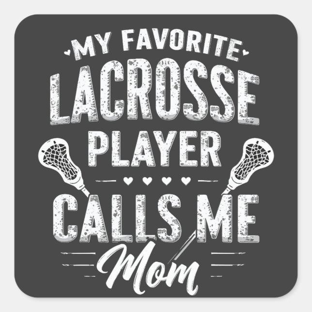 Pegatina Cuadrada Mi jugador favorito de Lacrosse me llama mamá (Anverso)