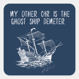 Pegatina Cuadrada Mi otro coche es el barco fantasma Demeter