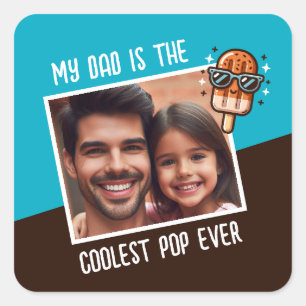 Pegatina Cuadrada Mi papá es el Personalizado pop más frío de la his