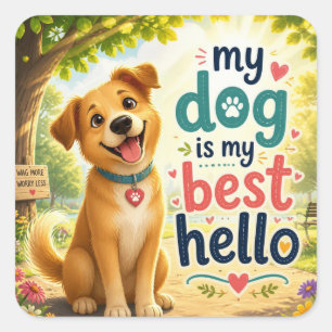 Pegatina Cuadrada Mi perro es mi mejor saludo – Insignia de amante d