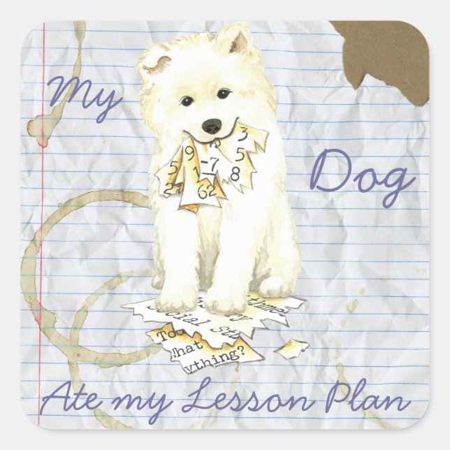 Pegatina Cuadrada Mi samoyedo comió mi plan de lección (Anverso)