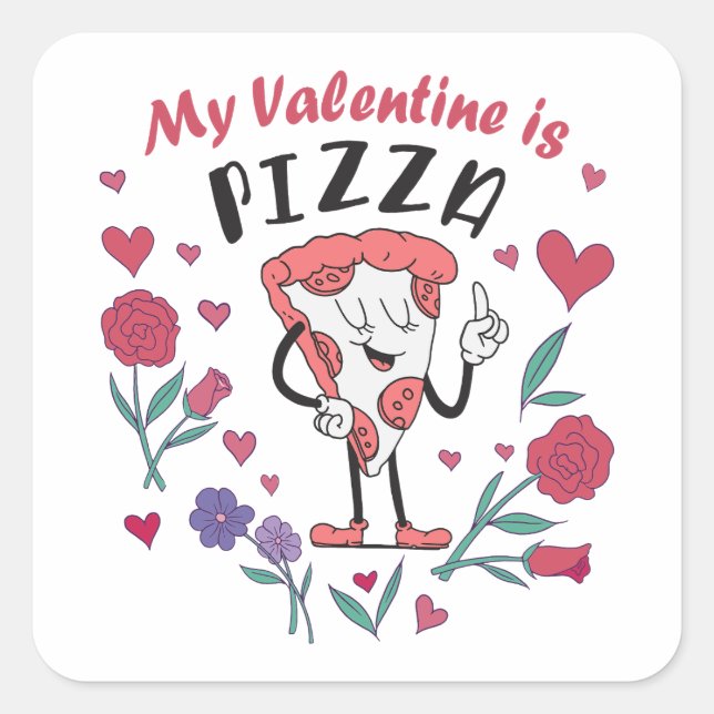 Pegatina Cuadrada Mi San Valentín es una invitación a la pizza (Anverso)