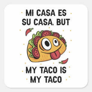 Pegatina Cuadrada Mi taco es mi taco