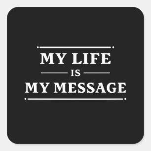 Pegatina Cuadrada Mi Vida Es Mi Mensaje – Tipografía Mínima