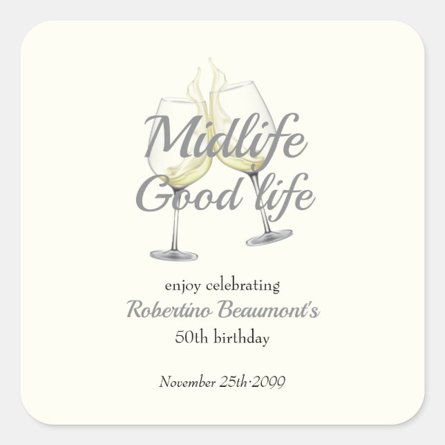 Pegatina Cuadrada Midlife Good Life Elegant Wine Glass 50th Birthday (Anverso)