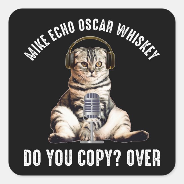Pegatina Cuadrada Mike Echo Oscar Whiskey Ham Radio Cat (Anverso)