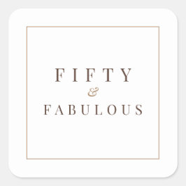 Pegatina Cuadrada Minimalista 50 cumpleaños 50 y fabuloso