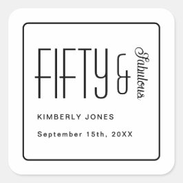 Pegatina Cuadrada Modern Fifty and Fabulous Bold 50th Birthday Party