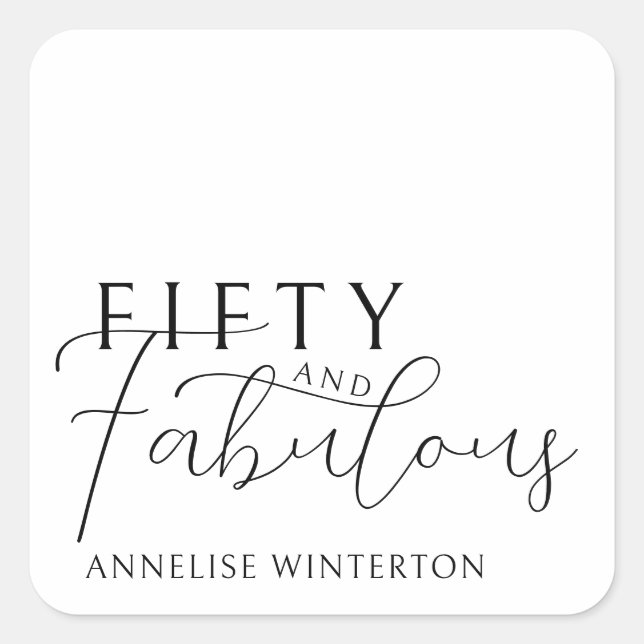 Pegatina Cuadrada Modern Fifty and Fabulous Script 50th Birthday (Anverso)