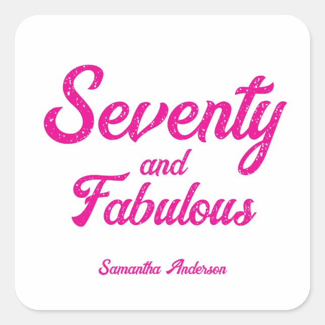 Pegatina Cuadrada Modern Seventy and Fabulous Pink 70th Birthday (Anverso)