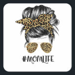 Pegatina Cuadrada Mom Life Messy Hair Bun Leopard Women Mother's Day<br><div class="desc">Mom Life Messy Hair Bun Leopard Women Mother's Day</div>