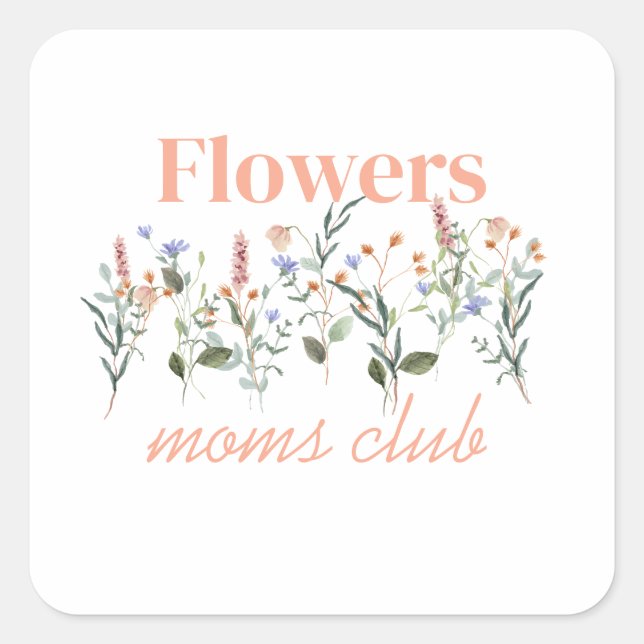 Pegatina Cuadrada Moms Club wildflowers gift (Anverso)