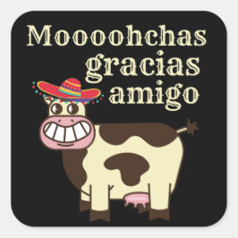 Pegatina Cuadrada MOOOHCHAS GRACIAS AMIGO divertido cinco de mayo va